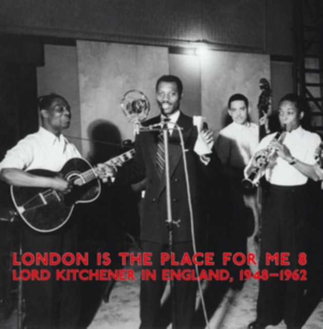 VARIOUS ARTSITS - LONDON IS THE PLACE FOR ME 8: LORD KITCHENER IN ENGLAND, 1948-196 - LP Vinyl