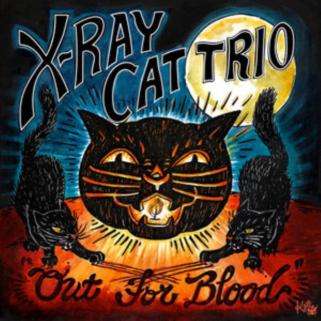 X RAY CAT TRIO - OUT FOR BLOOD (BLUE VINYL) - LP Vinyl