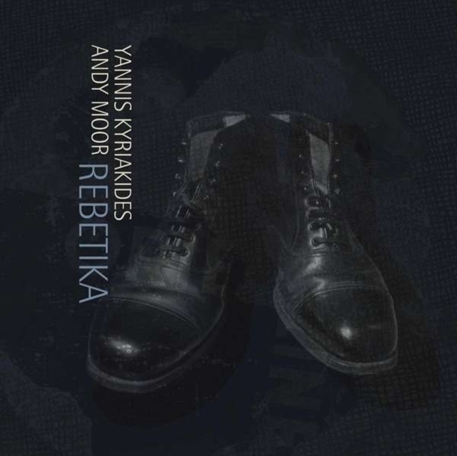 YANNIS KYRIAKIDES & ANDY MOOR - REBETIKA - LP Vinyl
