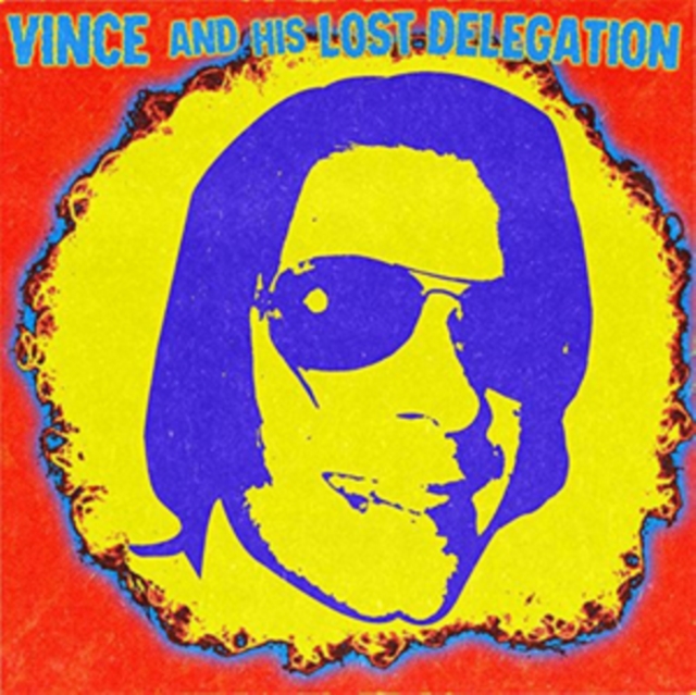 VINCE & HIS LOST DELEGATION - VINCE & HIS LOST DELEGATION - 12 Inch vinyl