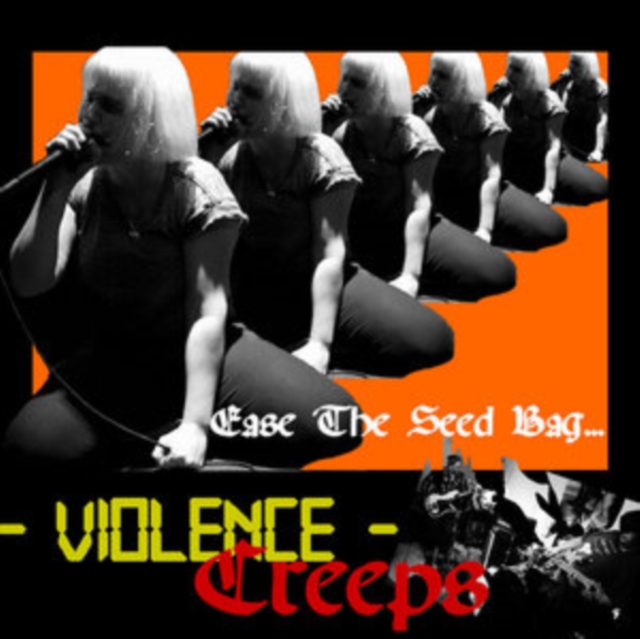 VIOLENCE CREEPS - EASE THE SEED BAG - 7 inch Vinyl