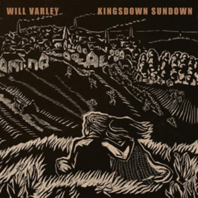 WILL VARLEY - KINGSDOWN SUNDOWN - LP Vinyl