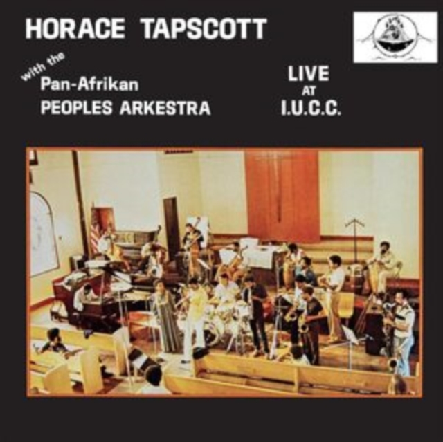 (PRE-ORDER) HORACE WITH THE PAN AFRIKAN PEOPLES ARKESTRA TAPSCOTT - LIVE AT IUCC - LP Vinyl