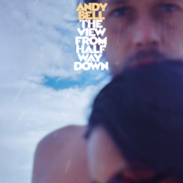 ANDY BELL - VIEW FROM HALFWAY DOWN - LP Vinyl