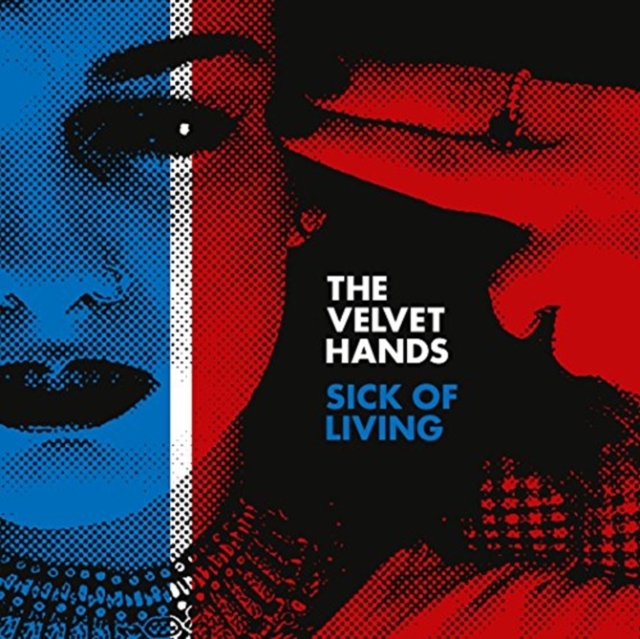 VELVET HANDS - SICK OF LIVING (RED VINYL) - 7 inch Vinyl