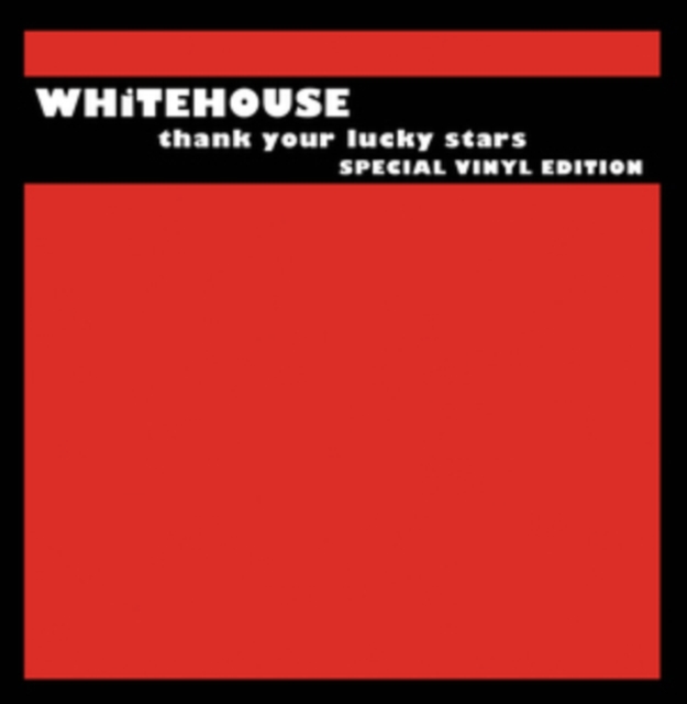 WHITEHOUSE - THANK YOUR LUCKY STARS - LP Vinyl