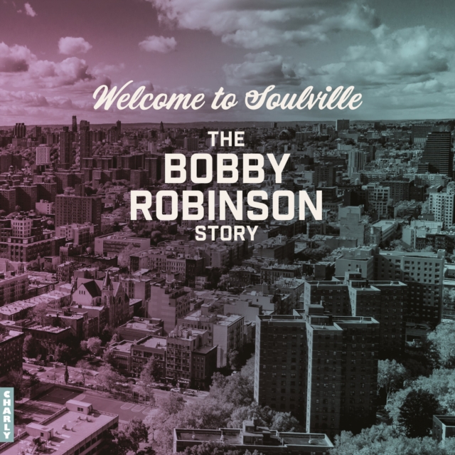 VARIOUS ARTISTS - WELCOME TO SOULVILLE (THE BOBBY ROBINSON STORY) - LP Vinyl