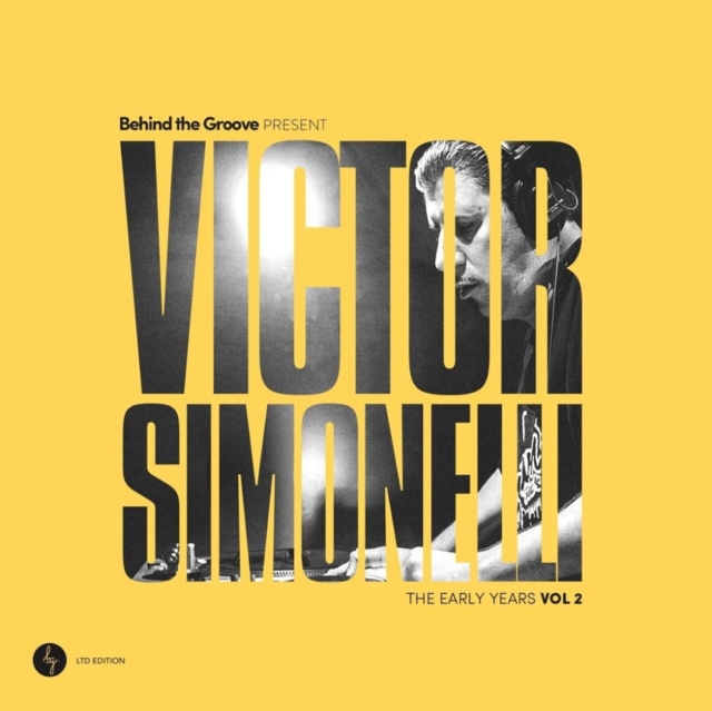 VICTOR SIMONELLI - BEHIND THE GROOVE PRESENT VICTOR SIMONELLI: THE EARLY YEARS VOL. - LP Vinyl