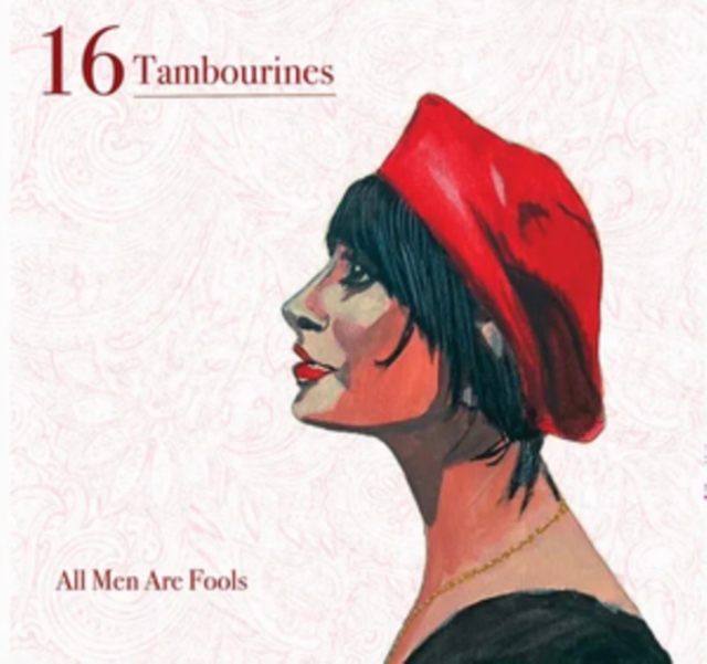 16 TAMBOURINES - ALL MEN ARE FOOLS - LP Vinyl