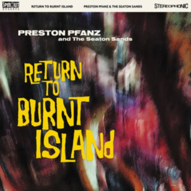 (PRE-ORDER) PRESTON PFANZ & THE SEATON SANDS - RETURN TO BURNT ISLAND - LP Vinyl