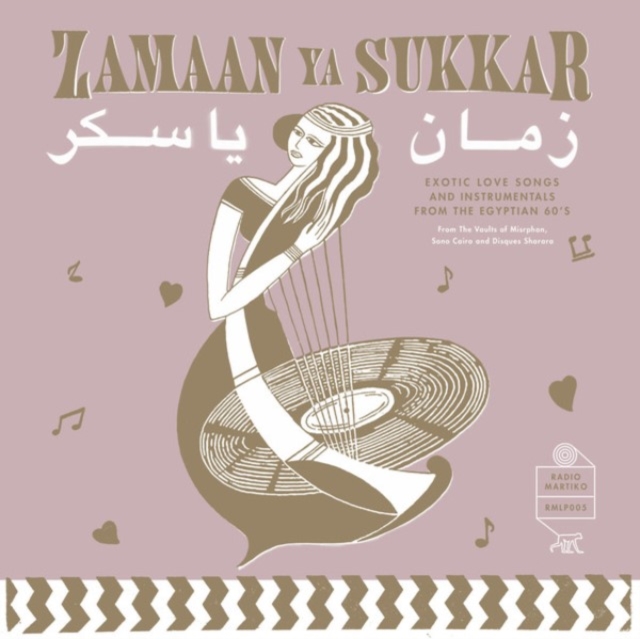 VARIOUS ARTISTS - ZAMAAN YA SUKKAR (EXOTIC LOVE SONGS & INSTRUMENTALS FROM THE EGYP - LP Vinyl