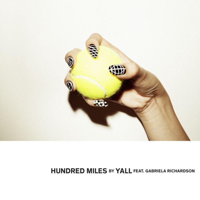 YALL - HUNDRED MILES (FEAT. GABRIELA RICHARDSON) (WHITE VINYL) - 12 Inch vinyl