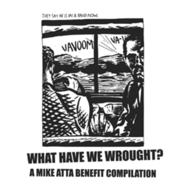 VARIOUS ARTISTS - WHAT HAVE WE WROUGHT A MIKE ATTA BENEFIT COMPILATION (2LP) - LP Vinyl