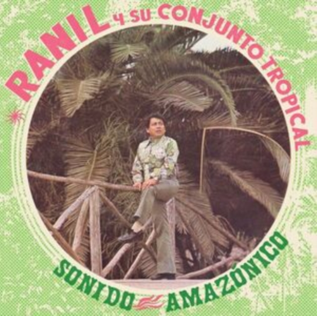 (PRE-ORDER) RANIL & SU CONJUNTO TROPICAL - SONIDO AMAZONICO - LP Vinyl