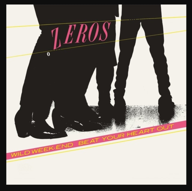 ZEROS - BEAT YOUR HEART OUT - 7 inch Vinyl