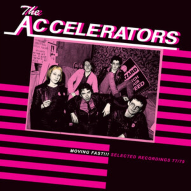 ACCELERATORS - MOVING FAST!!! SELECTED RECORDINGS 77/79 - LP Vinyl