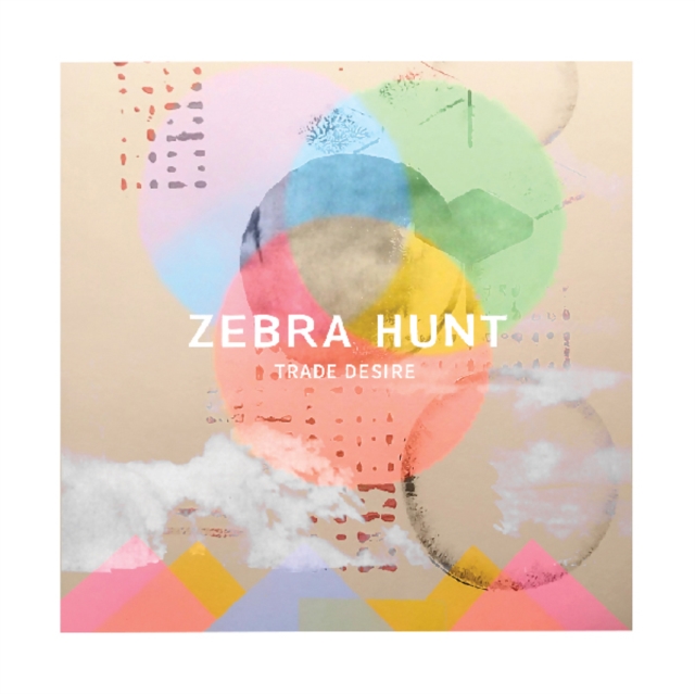 ZEBRA HUNT - TRADE DESIRE - LP Vinyl