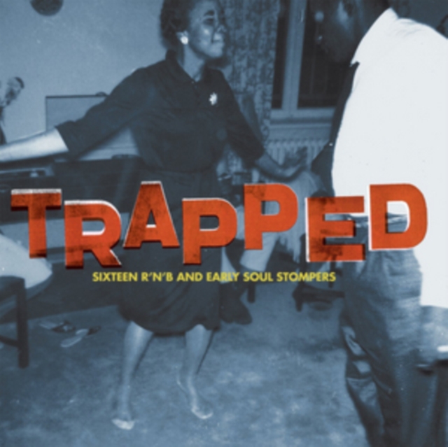 VARIOUS ARTISTS - TRAPPED: SIXTEEN R 'N' B & EARLY SOUL STOMPERS - LP Vinyl