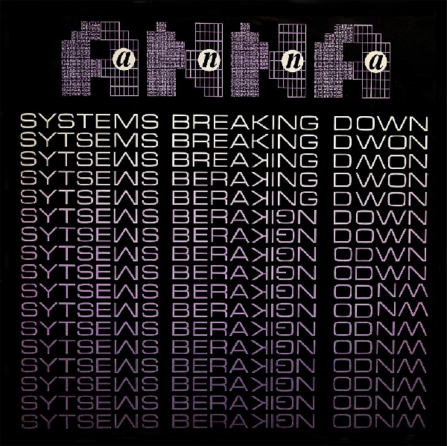 ANNA - SYSTEMS BREAKING DOWN - 12 Inch vinyl