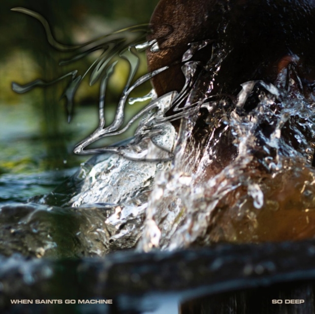 WHEN SAINTS GO MACHINE - SO DEEP - LP Vinyl