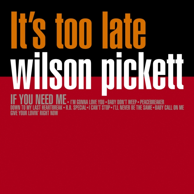 WILSON PICKETT - ITS TOO LATE (ORANGE VINYL) - LP Vinyl