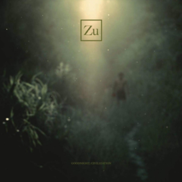 ZU - GOODNIGHT CIVILIZATION - 12 Inch vinyl