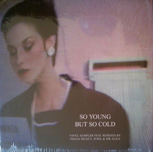 LTMwMDcuanBlZw-3.jpeg VOLGA SELECT / AVRIL / SIR ALICE - SO YOUNG BUT SO COLD SAMPLER - 12 Inch vinyl