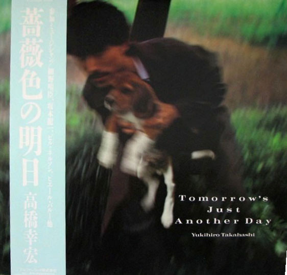 YUKIHIRO TAKAHASHI - TOMORROW'S JUST ANOTHER DAY - LP Vinyl