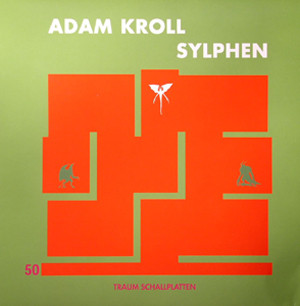 ADAM KROLL - SYLPHEN - 12 Inch vinyl