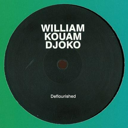 WILLIAM KOUAM DJOKO - DEFLOURISHED EP - 12 Inch vinyl