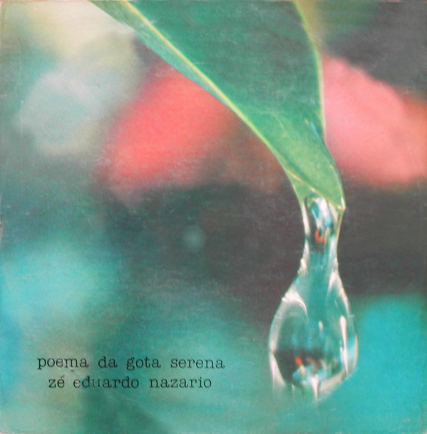 ZE EDUARDO NAZARIO - POEMA DA GOTA SERENA - LP Vinyl