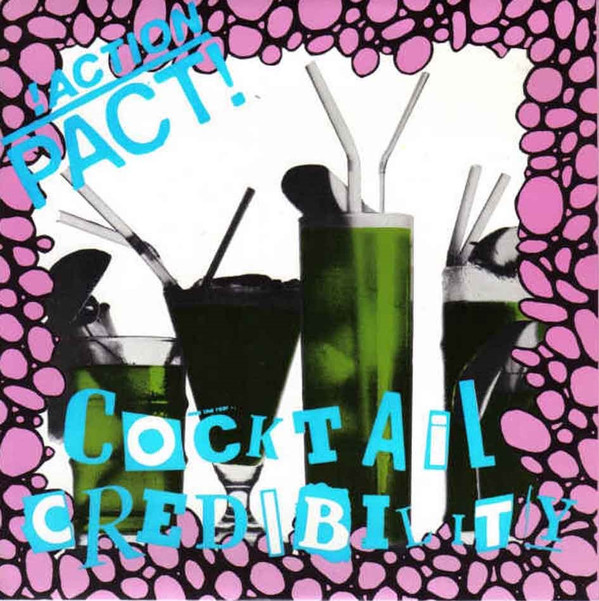 ACTION PACT - COCKTAIL CREDIBILITY - 7 inch Vinyl