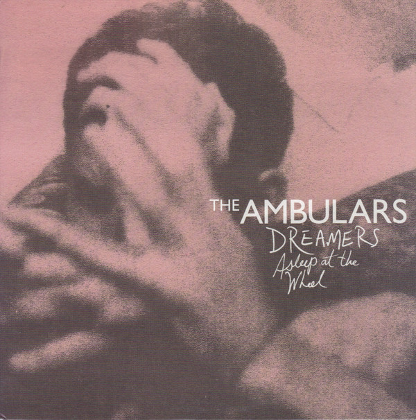 AMBULARS - DREAMERS ASLEEP AT THE WHEEL - LP Vinyl
