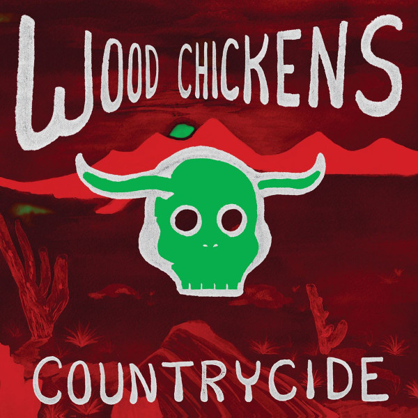 WOOD CHICKENS - COUNTRYCIDE - LP Vinyl