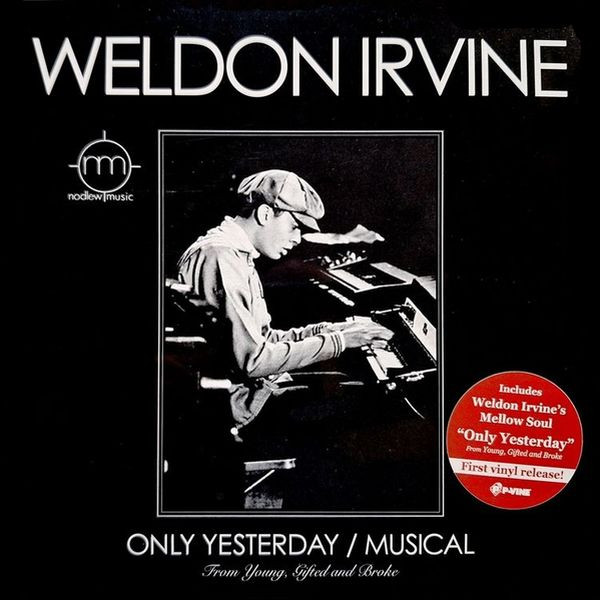 WELDON IRVINE - ONLY YESTERDAY / MUSICAL - 7 inch Vinyl