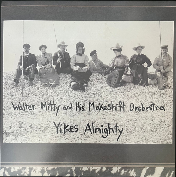 WALTER & HIS MAKESHIFT ORCHESTRA MITTY - YIKES ALMIGHTY - LP Vinyl
