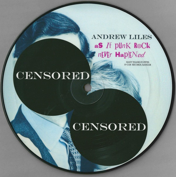 ANDREW LILES - AS IF PUNK ROCK NEVER HAPPENED - 7 inch Vinyl