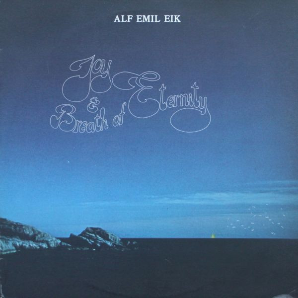 ALF EMIL EIK - JOY & BREATH OF ETERNITY - LP Vinyl