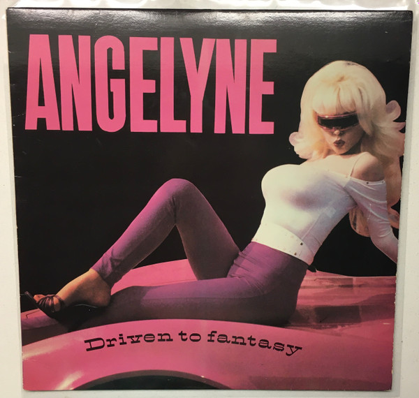 ANGELYNE - DRIVEN TO FANTASY - LP Vinyl