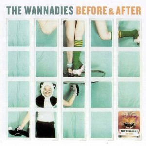 WANNADIES - BEFORE & AFTER - LP Vinyl