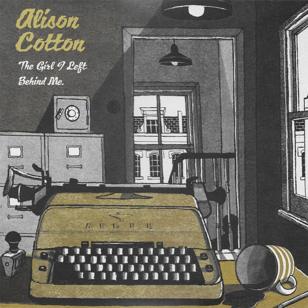 MTAtMTA1OC5qcGVn.jpeg ALISON COTTON - GIRL I LEFT BEHIND ME - 10 Inch Vinyl