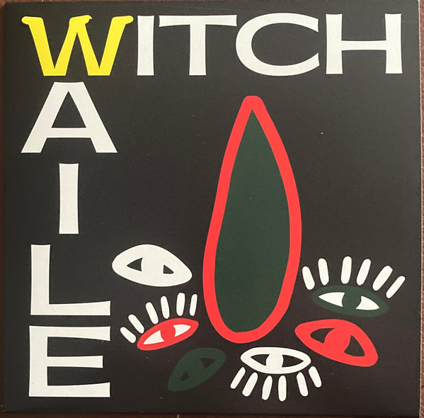 WITCH - WAILE - 7 inch Vinyl