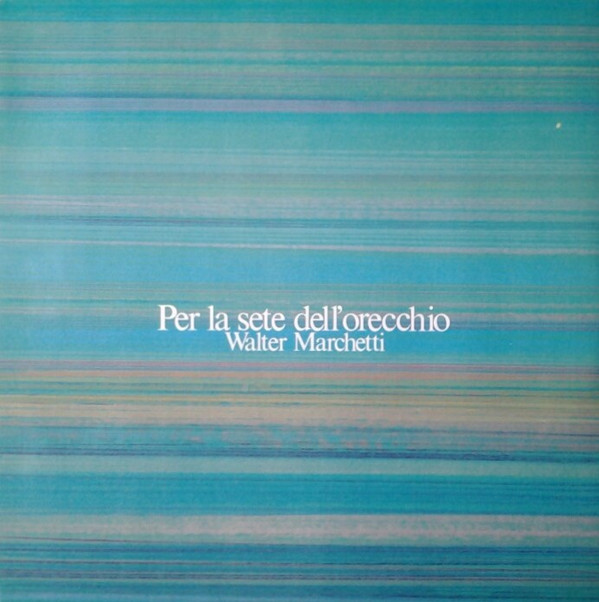 MTgyMS5qcGVn-2.jpeg WALTER MARCHETTI - PER LA SETE DELL'ORECCHIO - LP Vinyl