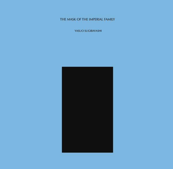 YASUO SUGIBAYASHI - MASK OF THE IMPERIAL FAMILY - LP Vinyl