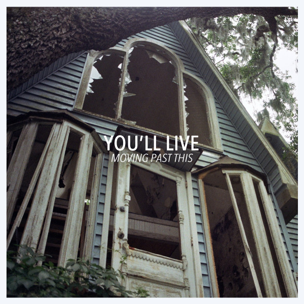 YOU'LL LIVE - MOVING PAST THIS - LP Vinyl