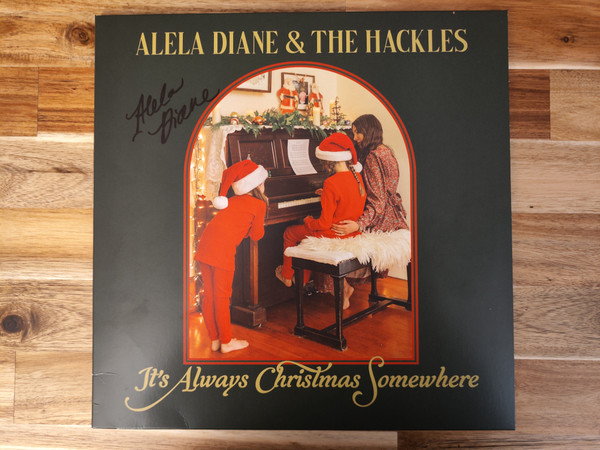 ALELA & THE HACKLES DIANE - IT'S ALWAYS CHRISTMAS SOMEWHERE - LP Vinyl