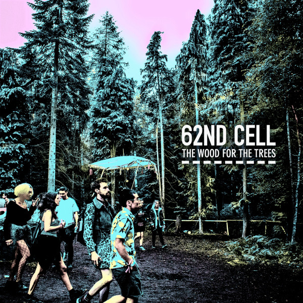 62ND CELL - WOOD FOR THE TREES - LP Vinyl