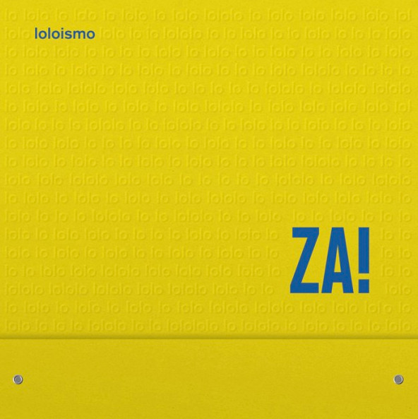 ZA! - LOLOISMO - LP Vinyl