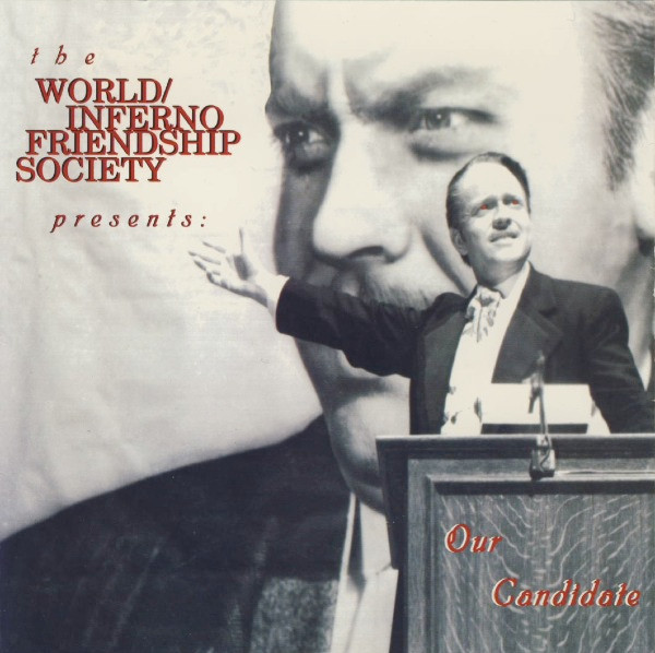 WORLD/INFERNO FRIENDSHIP - OUR CANDIDATE - 7 inch Vinyl