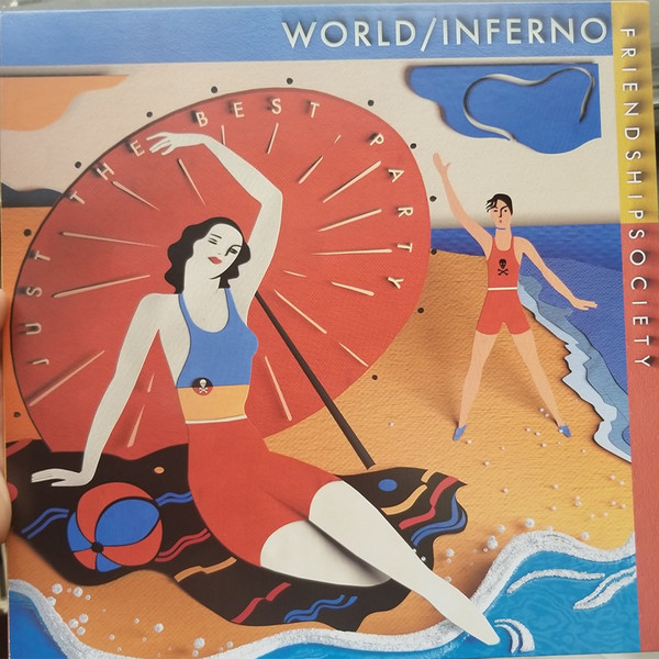 WORLD & INFERNO FRIENDSHIP SOCIETY - JUST THE BEST PARTY - LP Vinyl